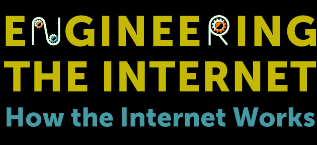 Engineering The Internet