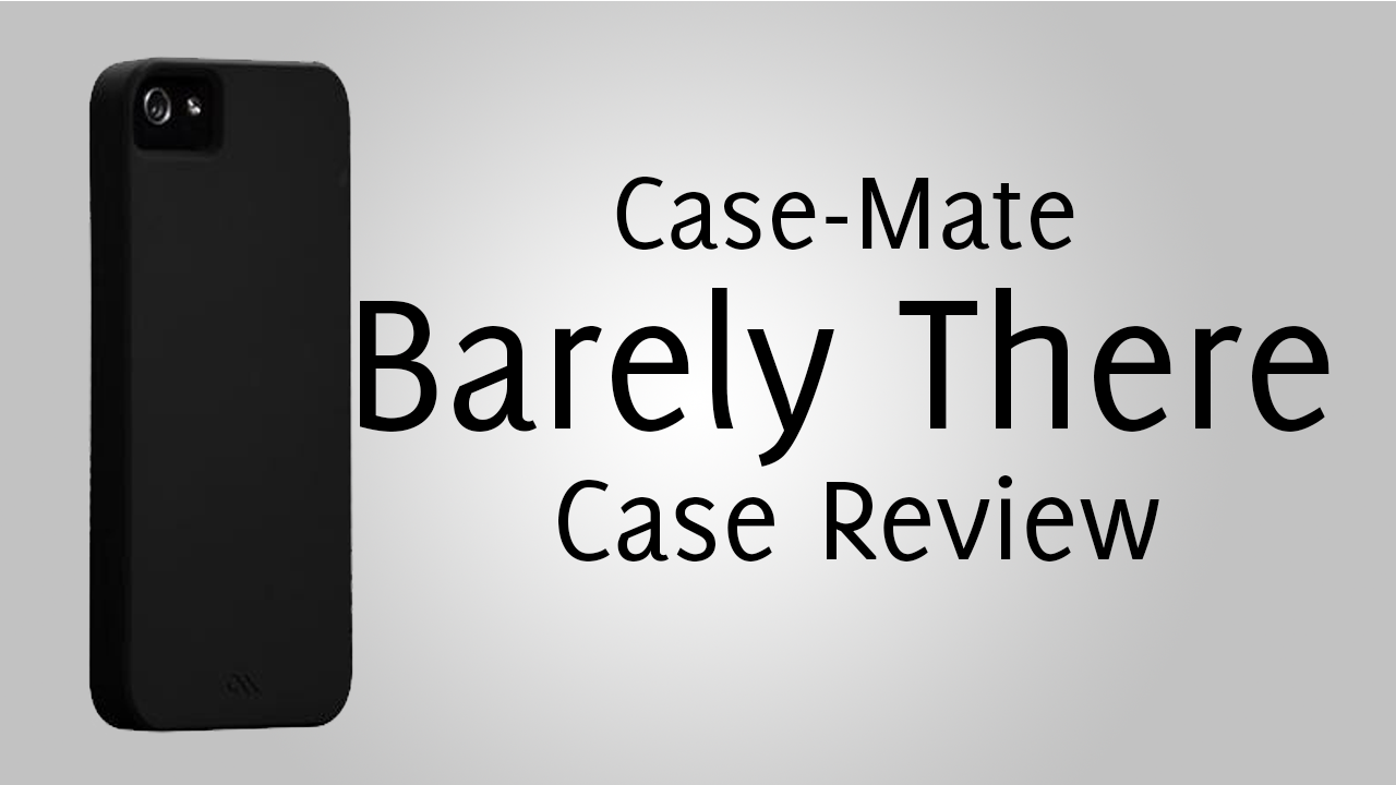 Case-Mate Barely There Case Review